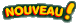 Nouveau!